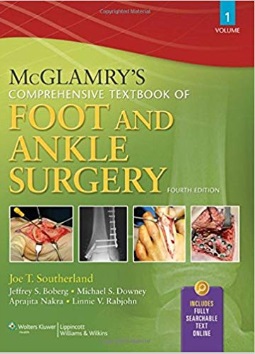 McGlamry's Comprehensive Textbook of Foot and Ankle Surgery