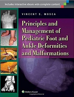 Principles and Management of Pediatric Foot and Ankle Deformities and Malformations