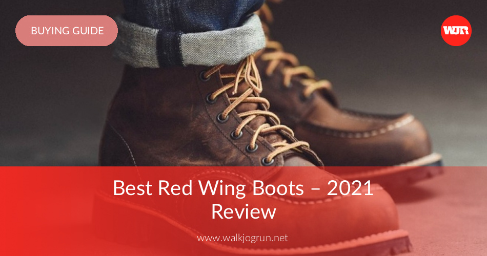 10 Best Red Wing Boots Reviewed Rated In 2020 Walkjogrun