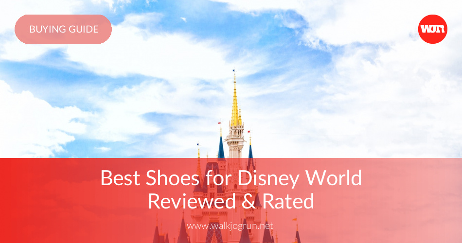 10 Best Shoes For Disney World Reviewed Rated In 2020 Walkjogrun