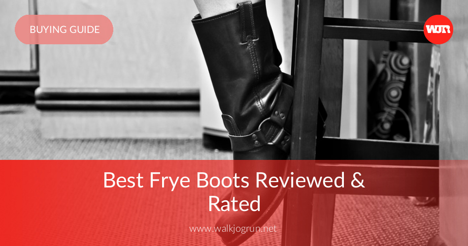 10 Best Frye Boots Reviewed Rated In 2020 Walkjogrun