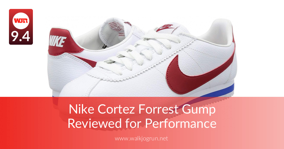 Nike Cortez Forrest Gump Reviewed For Performance Walkjogrun