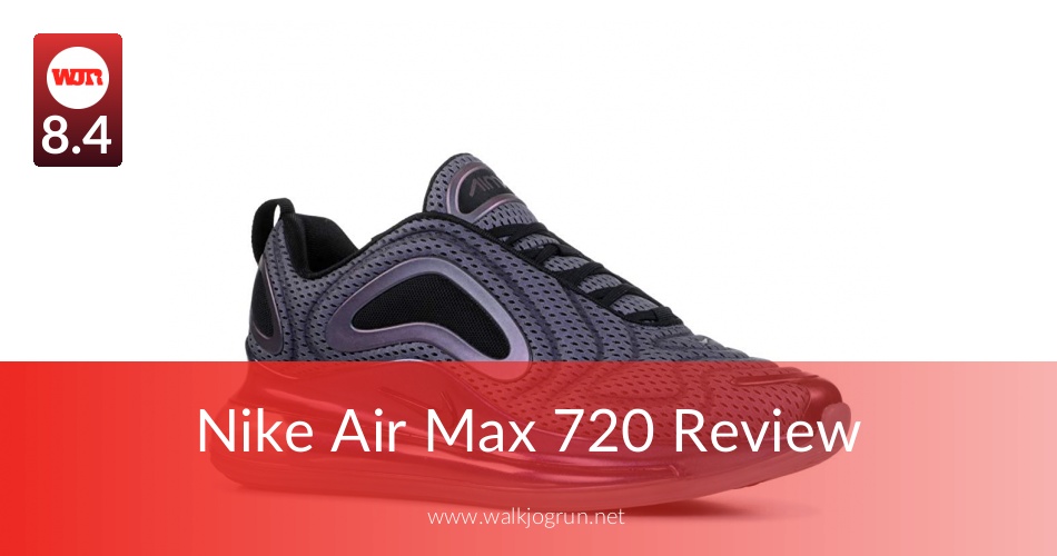 Nike Air Max 720 Reviewed for Comfort in 2019 | WalkJogRun Nike Air Max 720 Durability Test! Is it Durable?